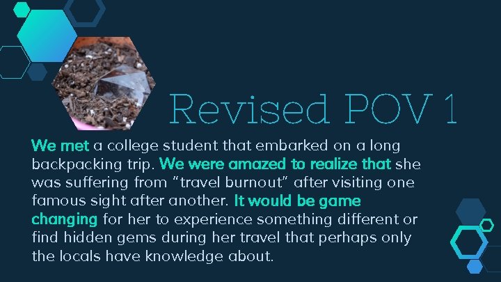 Revised POV 1 We met a college student that embarked on a long backpacking