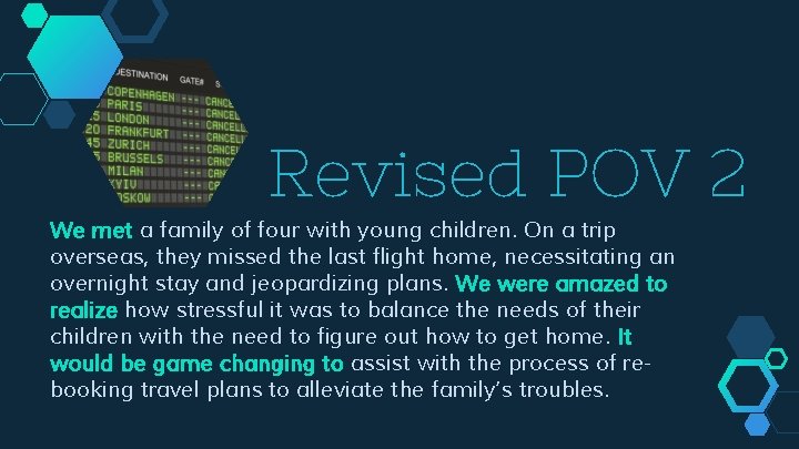 Revised POV 2 We met a family of four with young children. On a