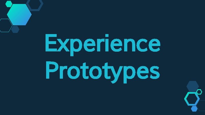 Experience Prototypes 