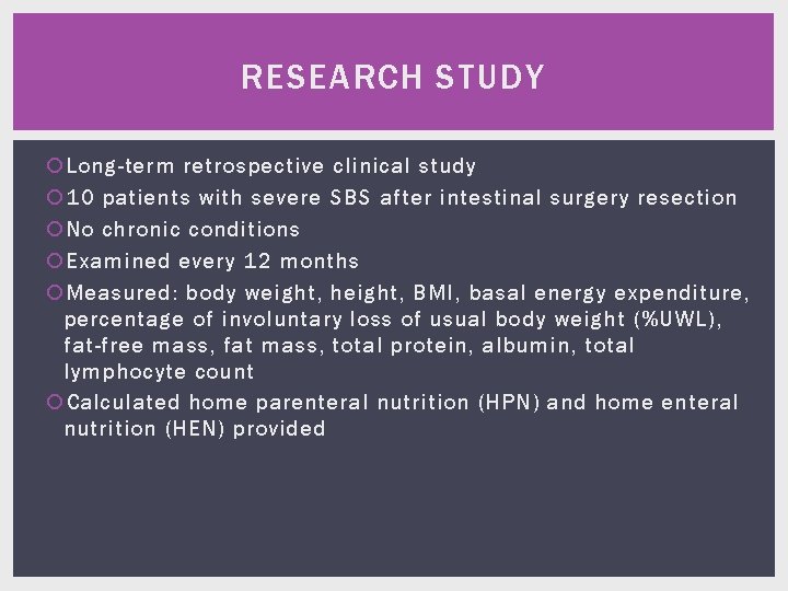RESEARCH STUDY Long-term retrospective clinical study 10 patients with severe SBS after intestinal surgery