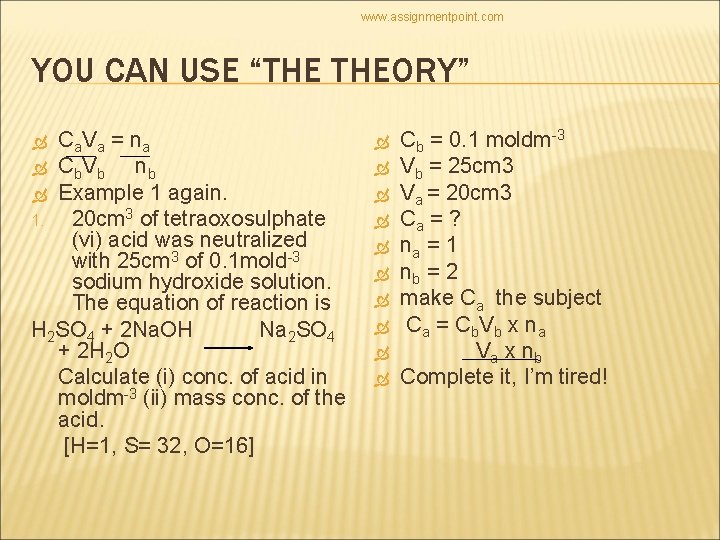 www. assignmentpoint. com YOU CAN USE “THE THEORY” C a. V a = n