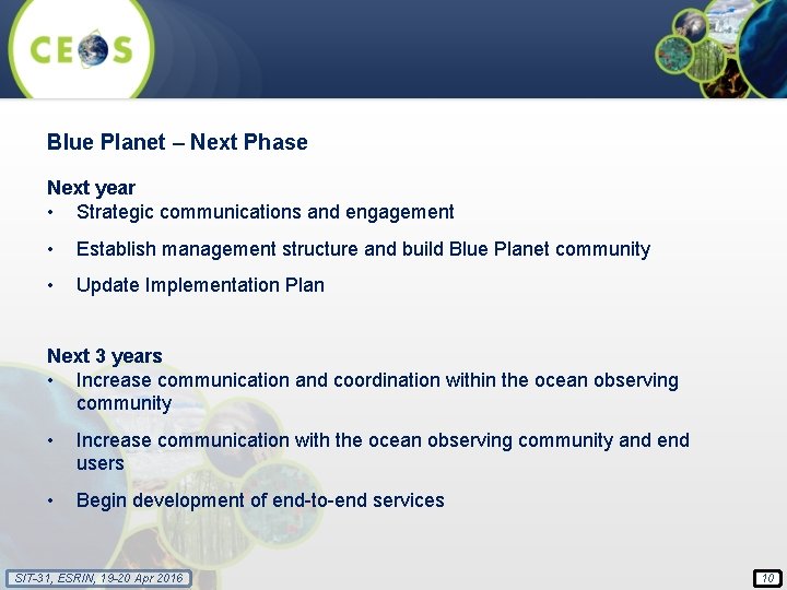 Blue Planet – Next Phase Next year • Strategic communications and engagement • Establish