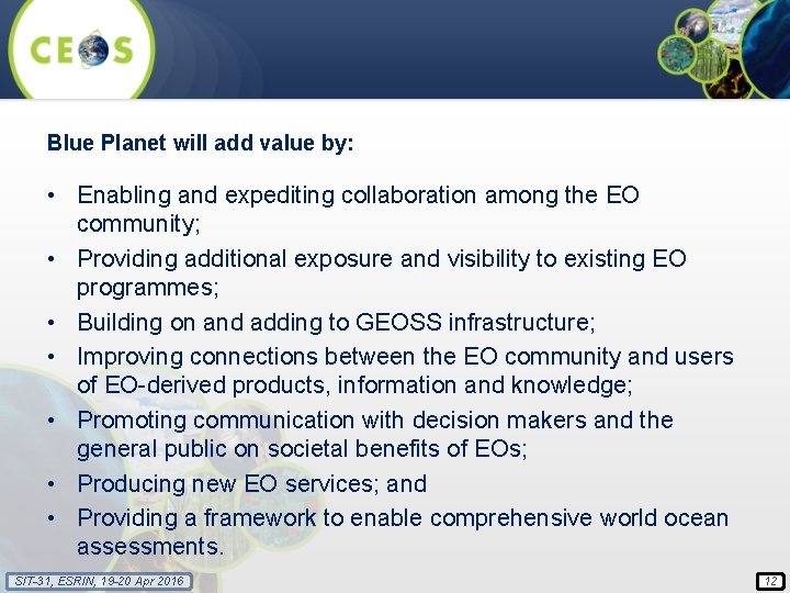 Blue Planet will add value by: • Enabling and expediting collaboration among the EO