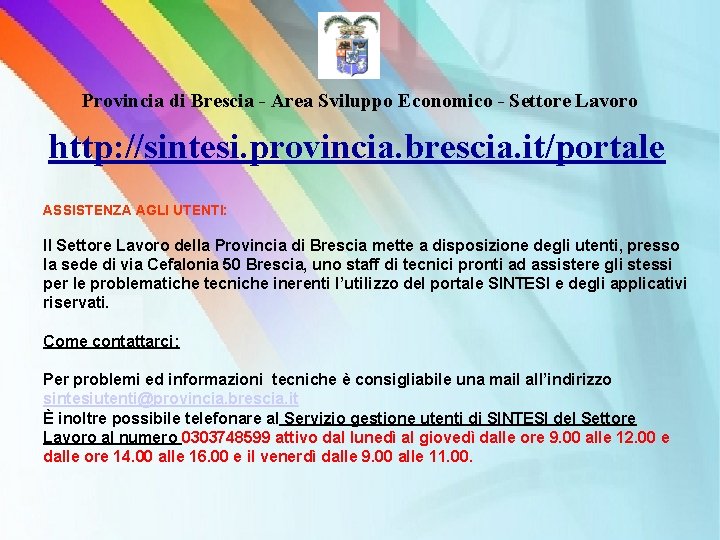 Provincia di Brescia - Area Sviluppo Economico - Settore Lavoro http: //sintesi. provincia. brescia.