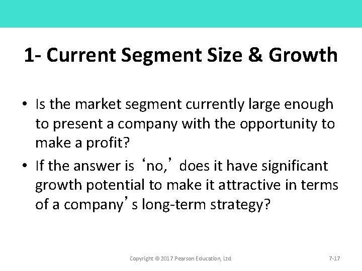 1 - Current Segment Size & Growth • Is the market segment currently large 1 - Current Segment Size & Growth • Is the market segment currently large
