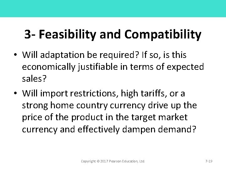 3 - Feasibility and Compatibility • Will adaptation be required? If so, is this 3 - Feasibility and Compatibility • Will adaptation be required? If so, is this