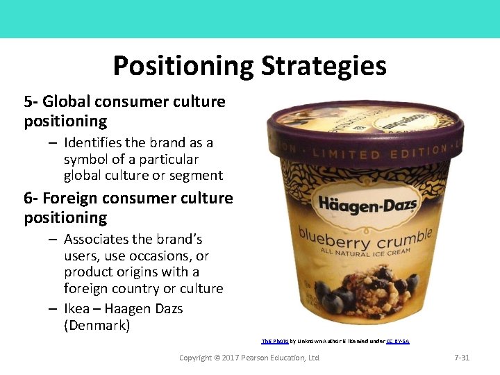 Positioning Strategies 5 - Global consumer culture positioning – Identifies the brand as a Positioning Strategies 5 - Global consumer culture positioning – Identifies the brand as a
