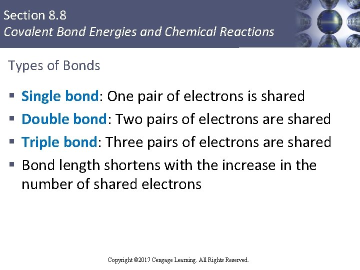 Section 8. 8 Covalent Bond Energies and Chemical Reactions Types of Bonds § §