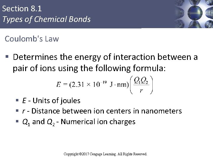 Section 8. 1 Types of Chemical Bonds Coulomb's Law § Determines the energy of