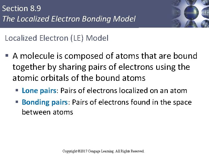 Section 8. 9 The Localized Electron Bonding Model Localized Electron (LE) Model § A