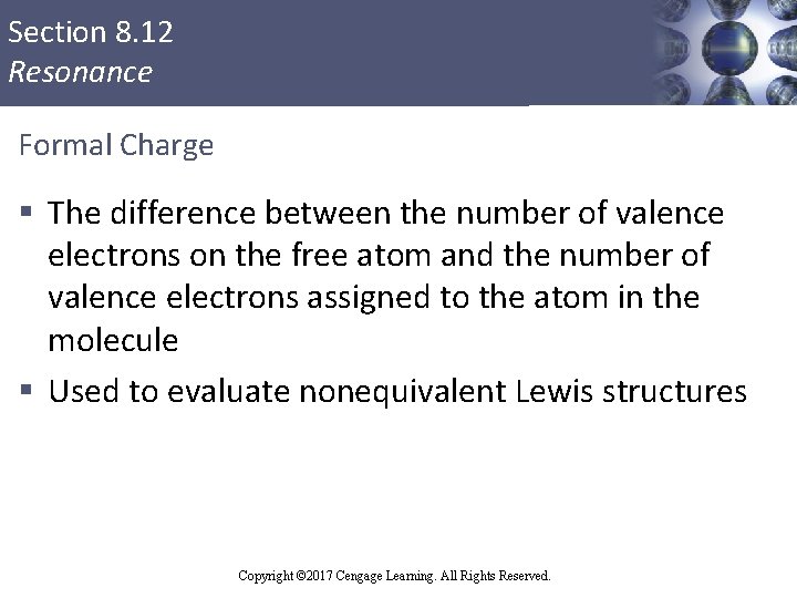 Section 8. 12 Resonance Formal Charge § The difference between the number of valence