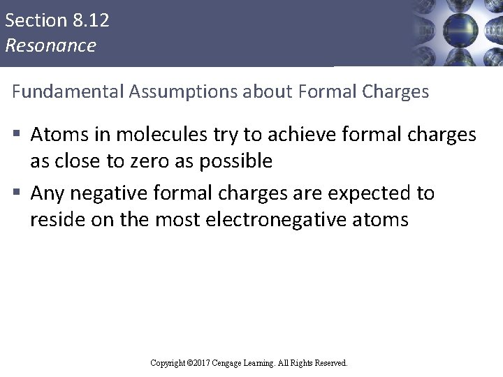 Section 8. 12 Resonance Fundamental Assumptions about Formal Charges § Atoms in molecules try