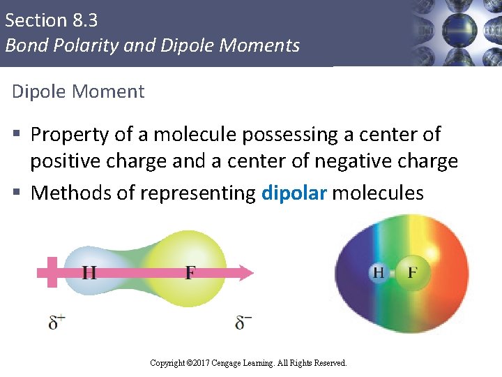 Section 8. 3 Bond Polarity and Dipole Moments Dipole Moment § Property of a