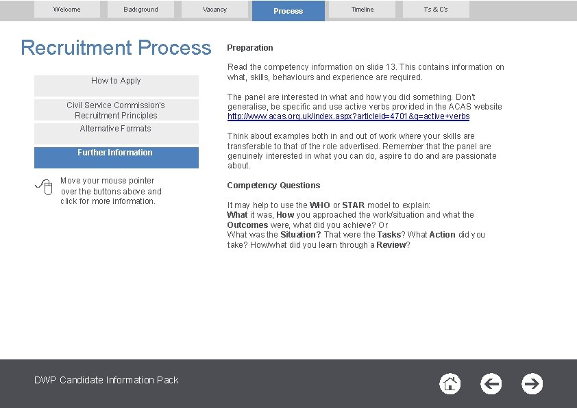 Welcome Background Vacancy Recruitment Process Timeline T’s & C’s Preparation How to Apply Read