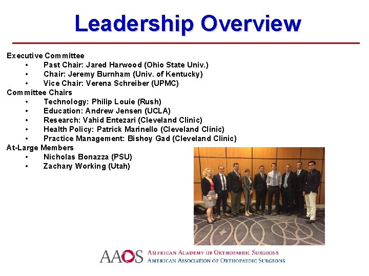 Leadership Overview Executive Committee • Past Chair: Jared Harwood (Ohio State Univ. ) •