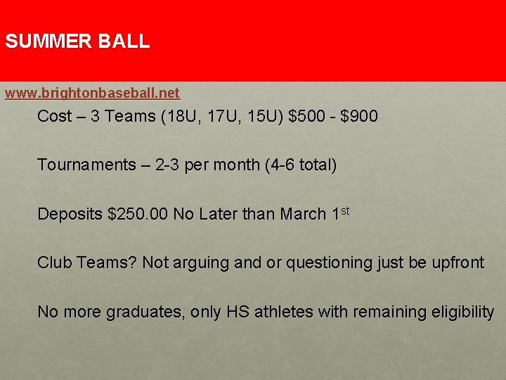 SUMMER BALL www. brightonbaseball. net Cost – 3 Teams (18 U, 17 U, 15