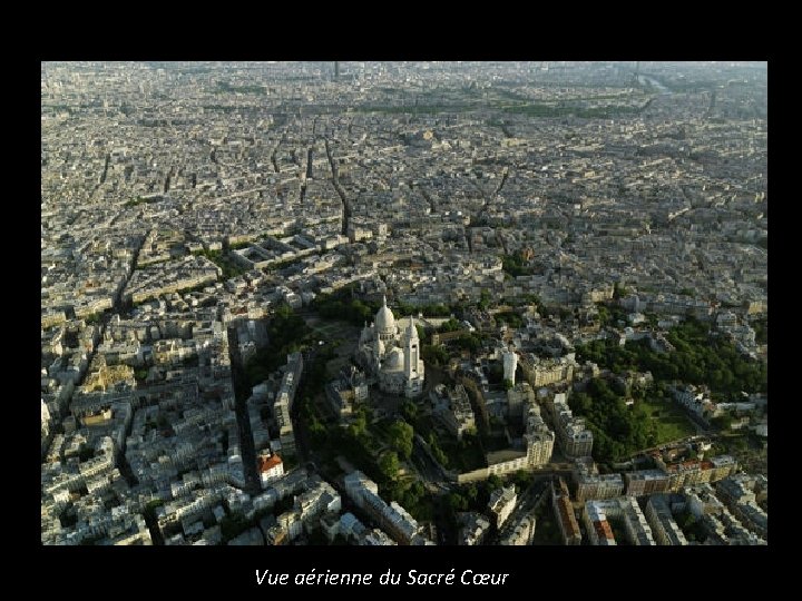 Vue aérienne du Sacré Cœur 