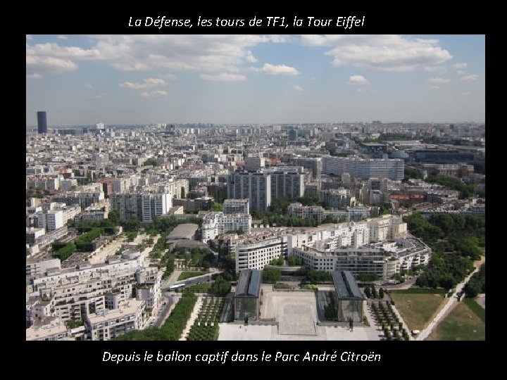 La Défense, les tours de TF 1, la Tour Eiffel Depuis le ballon captif