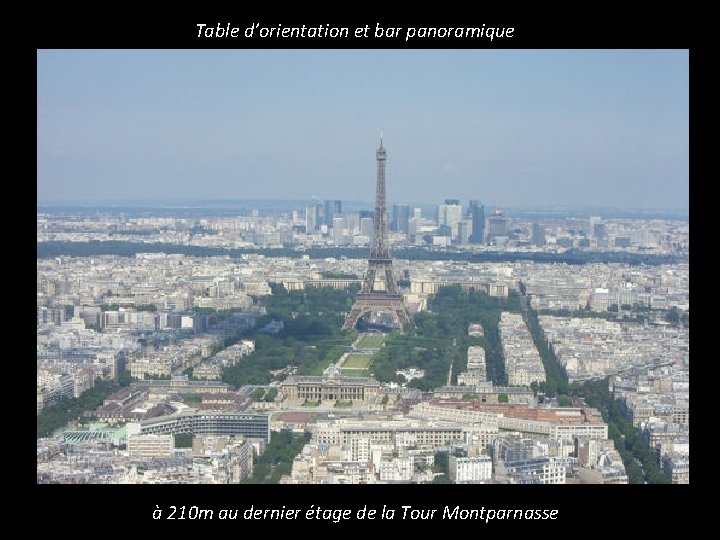 Table d’orientation et bar panoramique à 210 m au dernier étage de la Tour