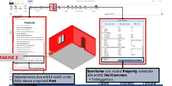 MAGINE 2 Selezioniamo due entità (wall) unite dalla stessa proprietà Pset Inseriamo una nuova