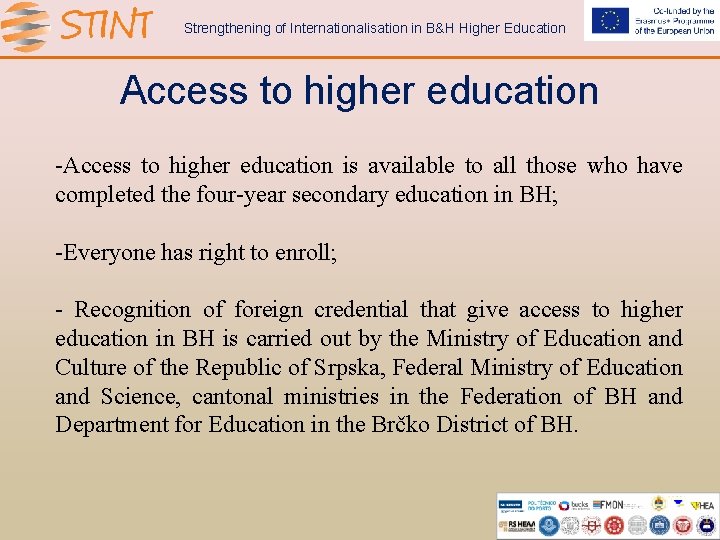 Strengthening of Internationalisation in B&H Higher Education Access to higher education -Access to higher