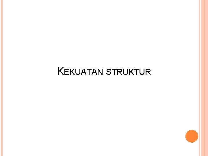 KEKUATAN STRUKTUR 