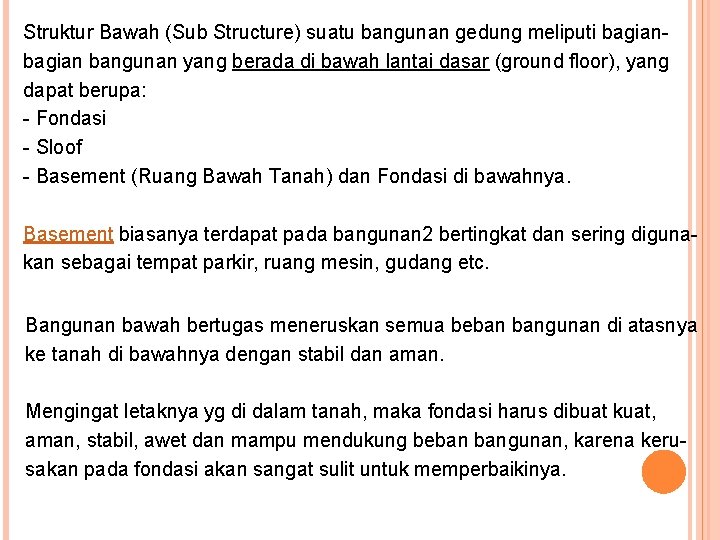 Struktur Bawah (Sub Structure) suatu bangunan gedung meliputi bagian bangunan yang berada di bawah