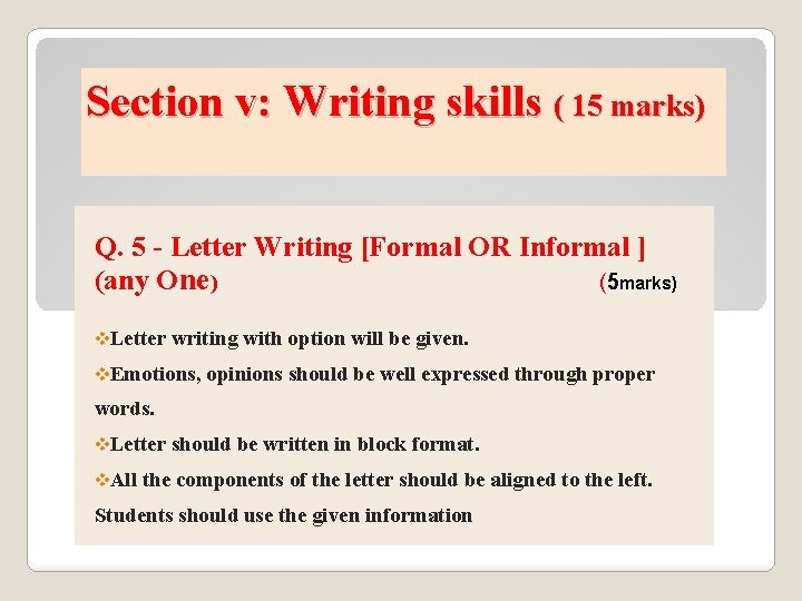Section v: Writing skills ( 15 marks) Q. 5 - Letter Writing [Formal OR