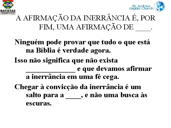 A AFIRMAÇÃO DA INERR NCIA É, POR FIM, UMA AFIRMAÇÃO DE ____. Ninguém pode