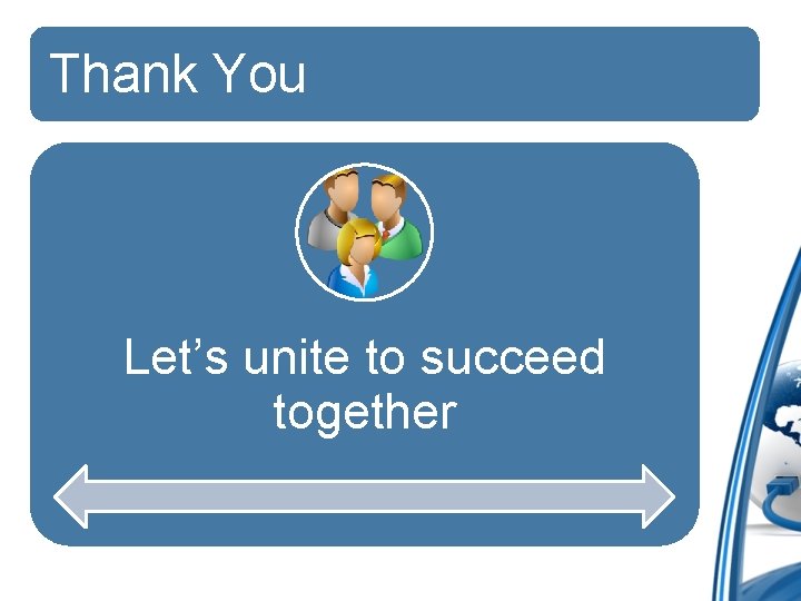 Thank You Let’s unite to succeed together 