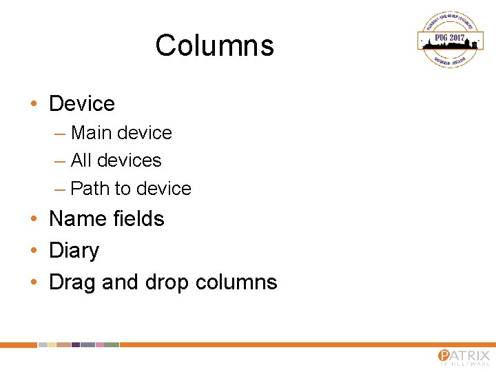 Columns • Device – Main device – All devices – Path to device •