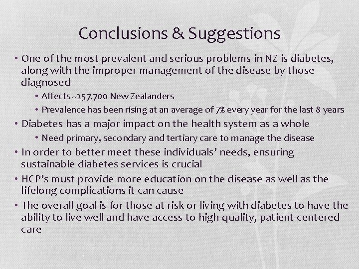 Conclusions & Suggestions • One of the most prevalent and serious problems in NZ