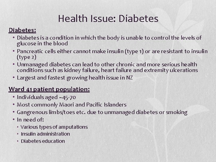 Health Issue: Diabetes: • Diabetes is a condition in which the body is unable