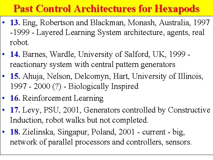 Past Control Architectures for Hexapods • 13. Eng, Robertson and Blackman, Monash, Australia, 1997