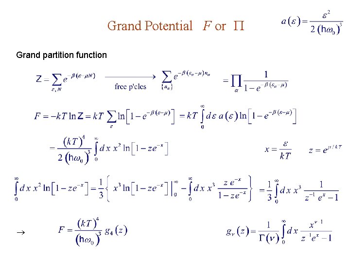 Grand Potential F or Grand partition function 