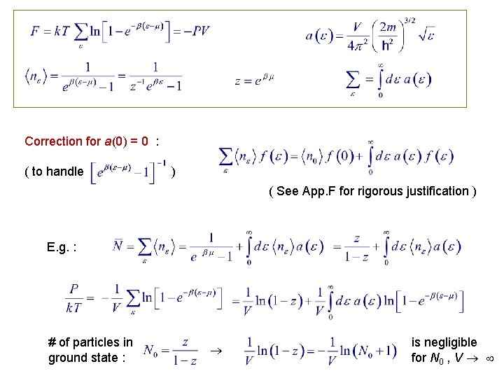 Correction for a(0) = 0 : ( to handle ) ( See App. F