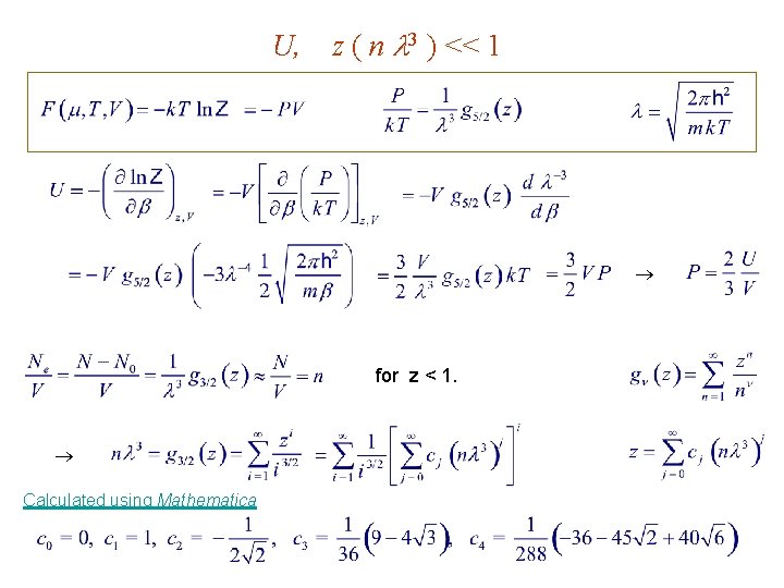 U, z ( n 3 ) << 1 for z < 1. Calculated using