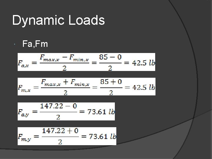 Dynamic Loads Fa, Fm 