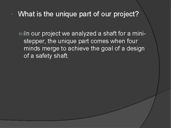  What is the unique part of our project? In our project we analyzed