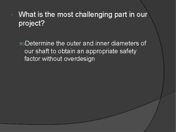  What is the most challenging part in our project? Determine the outer and