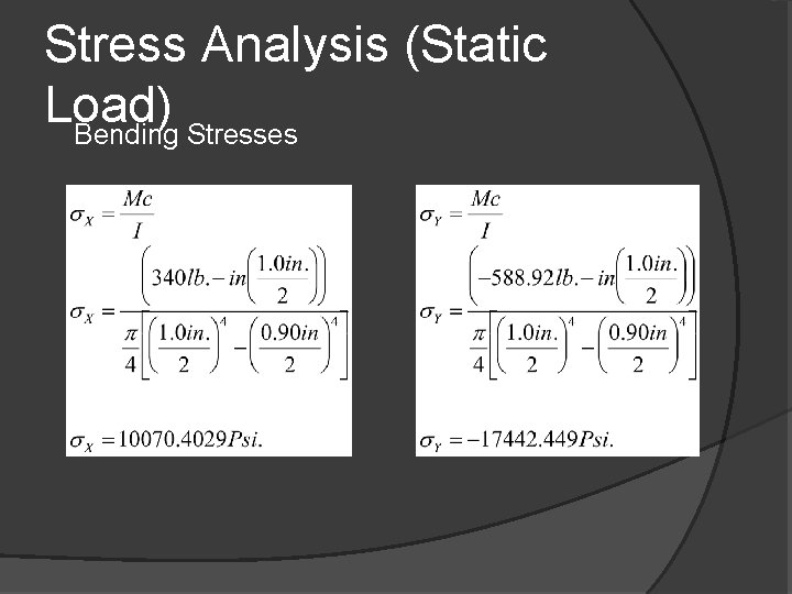 Stress Analysis (Static Load) Bending Stresses 