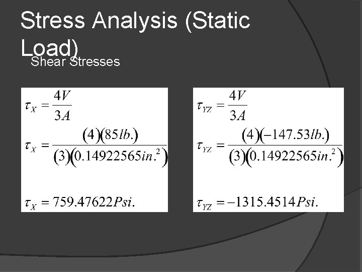 Stress Analysis (Static Load) Shear Stresses 