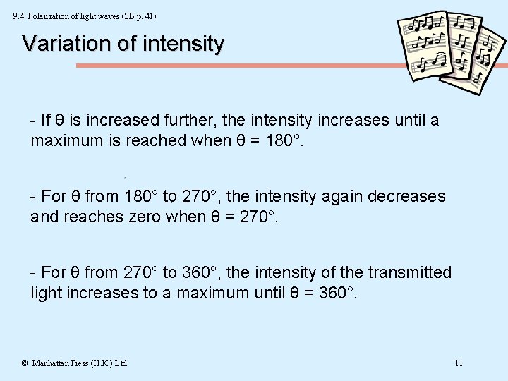 9. 4 Polarization of light waves (SB p. 41) Variation of intensity - If