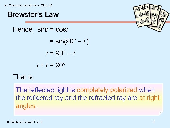 9. 4 Polarization of light waves (SB p. 44) Brewster’s Law Hence, sinr =