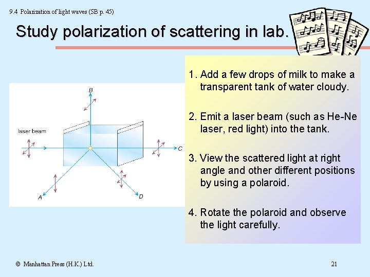 9. 4 Polarization of light waves (SB p. 45) Study polarization of scattering in