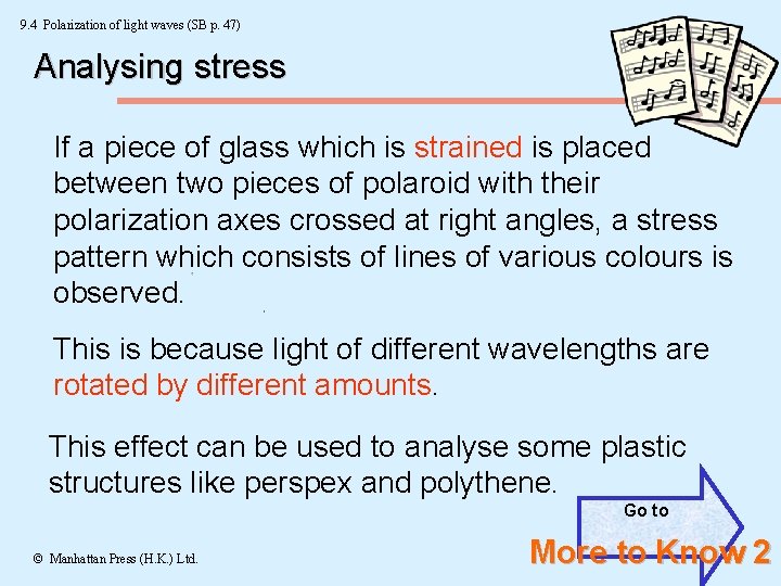 9. 4 Polarization of light waves (SB p. 47) Analysing stress If a piece