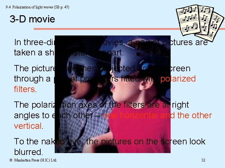 9. 4 Polarization of light waves (SB p. 47) 3 -D movie In three-dimensional