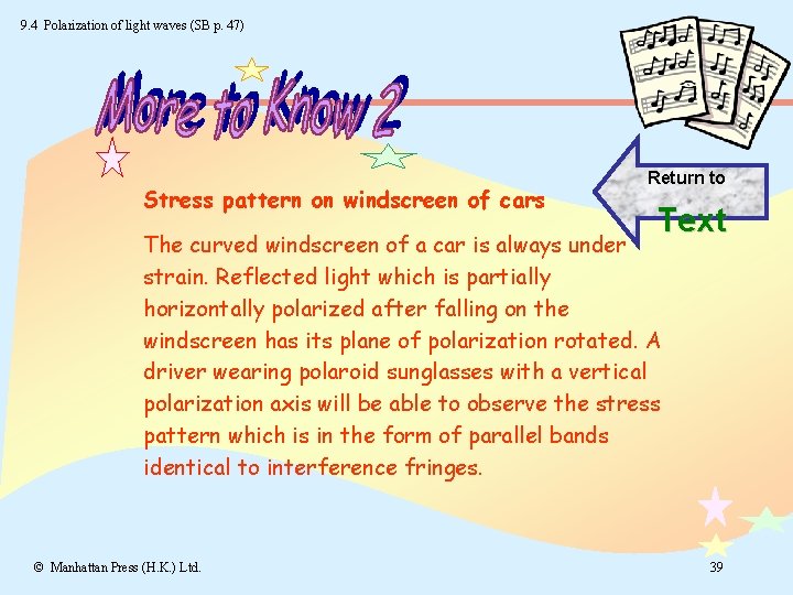 9. 4 Polarization of light waves (SB p. 47) Stress pattern on windscreen of