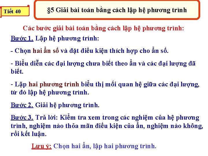 Tiết 40 § 5 Giải bài toán bằng cách lập hệ phương trình Các