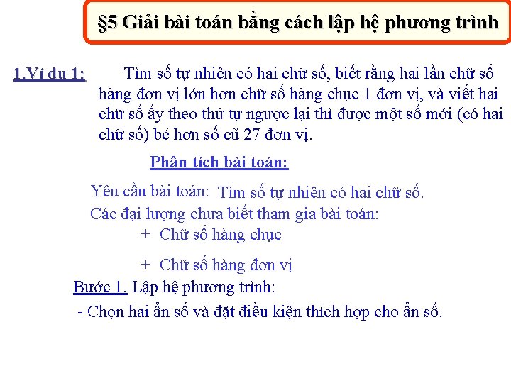 § 5 Giải bài toán bằng cách lập hệ phương trình 1. Ví dụ